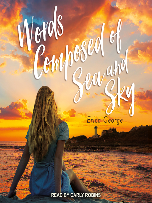 Title details for Words Composed of Sea and Sky by Erica George - Wait list